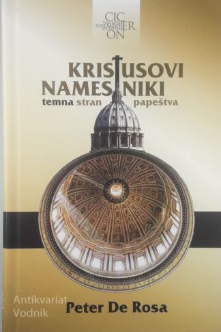KRISTUSOVI NAMESTNIKI, Peter De Rosa