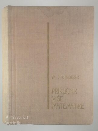 PRIRUČNIK VIŠE MATEMATIKE, M. J. Vigodski
