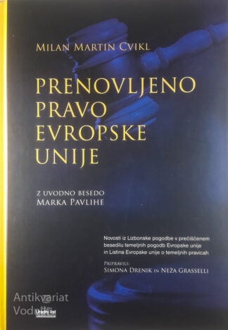 PRENOVLJENO PRAVO EVROPSKE UNIJE, Milan Martin Cvikl