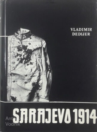 SARAJEVO 1914, Vladimir Dedijer