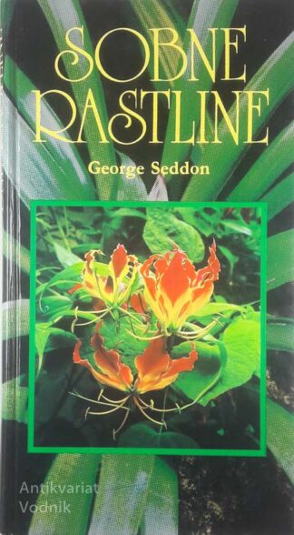 SOBNE RASTLINE, George Seddon