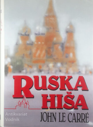 RUSKA HIŠA, John Le Carre