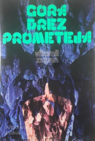 GORA BREZ PROMETEJA, Vitomil Zupan