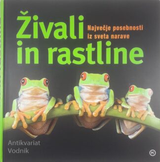 ŽIVALI IN RASTLINE; NAJVEČJE POSEBNOSTI IZ SVETA NARAVE