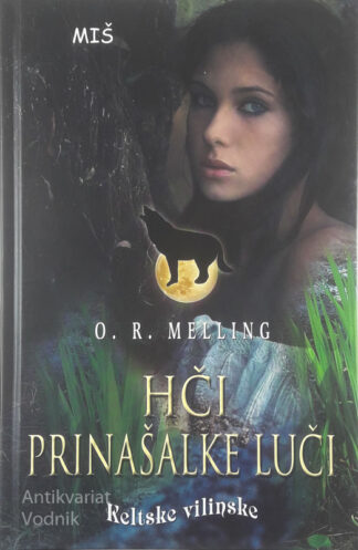 HČI PRINAŠALKE LUČI, O. R. Melling