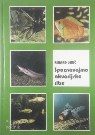 SPOZNAJMO AKVARIJSKE RIBE, Rihard Jerič