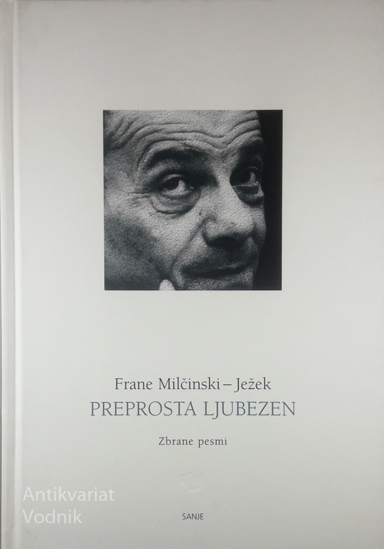 PREPROSTA LJUBEZEN; ZBRANE PESMI, Frane Milčinski-Ježek – Antikvariat ...