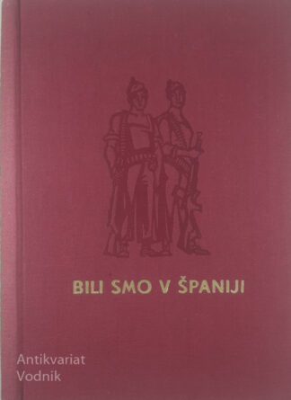 BILI SMO V ŠPANIJI, več avtorjev