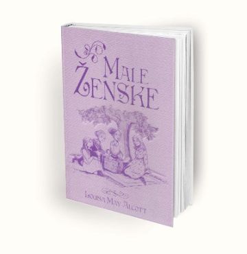 MALE ŽENSKE, Louisa May Alcott