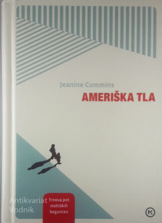 AMERIŠKA TLA, Jeanine Cummins