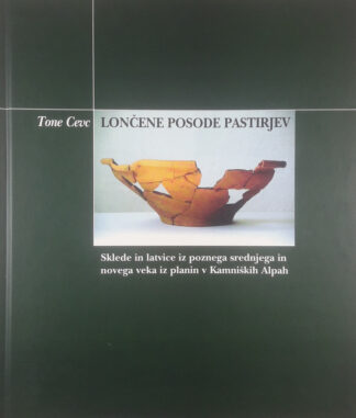 LONČENE POSODE PASTIRJEV, Tone Cevc