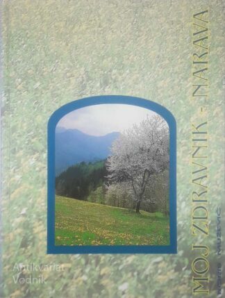 MOJ ZDRAVNIK - NARAVA, Boris Muževič