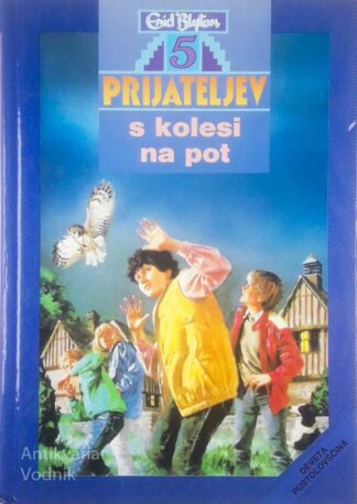 5 PRIJATELJEV S KOLESI NA POTI, Enid Blyton