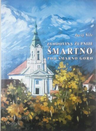 ZGODOVINA ŽUPNIJE ŠMARTNO POD ŠMARNO GORO, Jurij Šilc