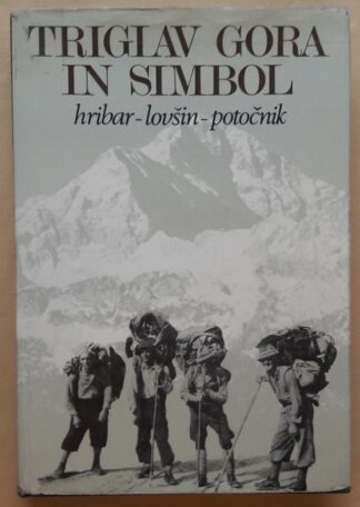 TRIGLAV GORA IN SIMBOL, Hribar - Lovšin - Potočnik