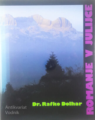 ROMANJE V JULIJCE, dr. Rafko Dolhar