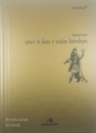 SONCE IN LUNA V NAŠEM HOROSKOPU, Richard Craze