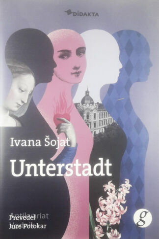 UNTERSTADT, Ivana Šojat