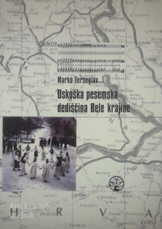 USKOŠKA PESEMSKA DEDIŠČINA BELE KRAJINE, Marko Terseglav