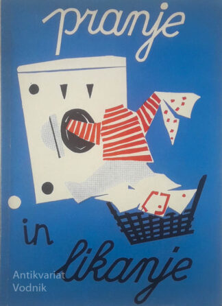 PRANJE IN LIKANJE, več avtorjev