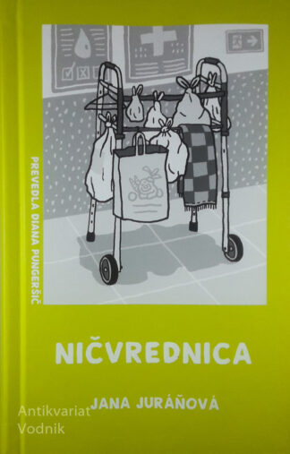 NIČVREDNICA, Jana Juráňová