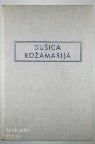 DUŠICA ROŽAMARIJA (SVETNICA IN NJEN NOREC), Agnes Günther