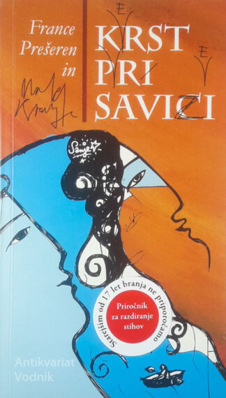 KRST PRI SAVICI; PRIROČNIK ZA RAZDIRANJE STIHOV, France Prešeren in Matej Krajnc