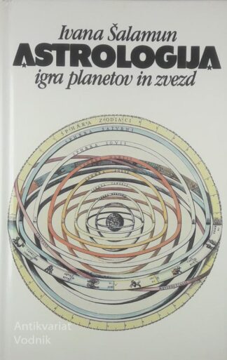 ASTROLOGIJA; IGRA PLANETOV IN ZVEZD, Ivana Šalamun