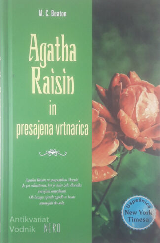 AGATHA RAISIN IN POSAJENA VRTNARICA, M. C. Beaton