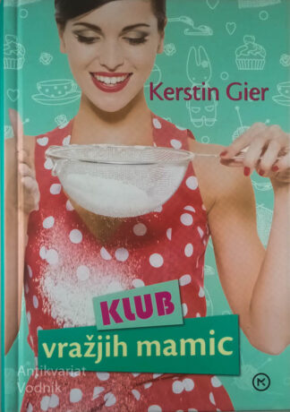 KLUB VRAŽJIH MAMIC, Kerstin Gier