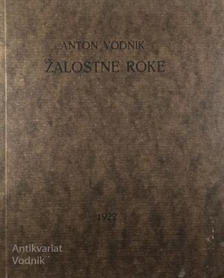 ŽALOSTNE ROKE, Anton Vodnik