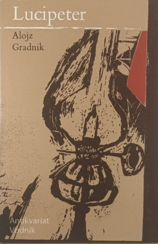 LUCIPETER, Alojz Gradnik