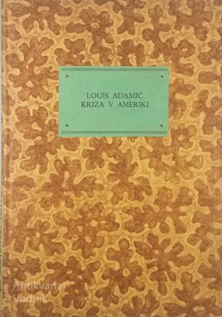 KRIZA V AMERIKI, Louis Adamič