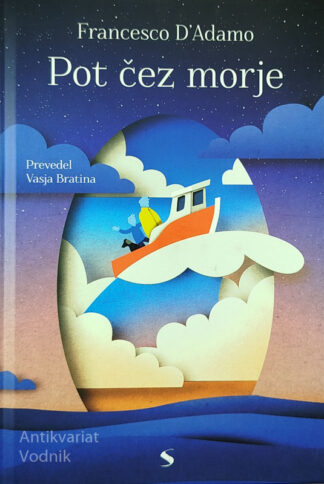 POT ČEZ MORJE, Francesco D’Adamo