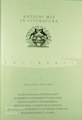 ANTIČNI MIT IN LITERATURA, več avtorjev