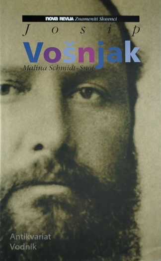 JOSIP VOŠNJAK, Malina Schmidt-Snoj