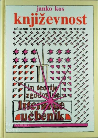 KNJIŽEVNOST; UČBENIK LITERARNE ZGODOVINE IN TEORIJE, Janko Kos