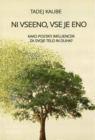 NI VSEENO, VSE JE ENO, Tadej Kaube