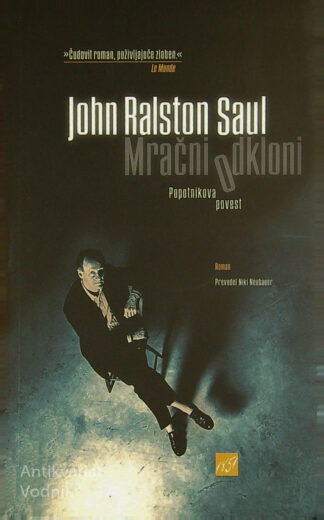 MRAČNI ODKLONI, John Ralston Saul