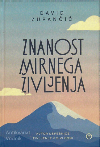 ZNANOST MIRNEGA ŽIVLJENJA, David Zupančič