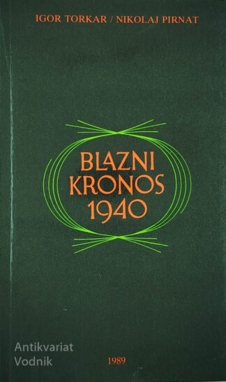 BLAZNI KRONOS 1949, Igor Torkar in Nikolaj Prinat