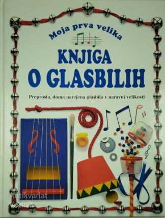 MOJA PRVA VELIKA KNJIGA O GLASBILIH, Helen Drew
