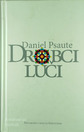 DROBCI LUČI, Daniel Psaute