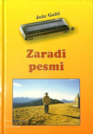 ZARADI PESMI, Jože Galič