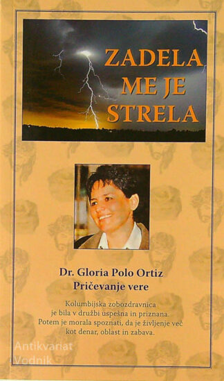 ZADELA ME JE STRELA, Dr. Gloria Polo Ortiz