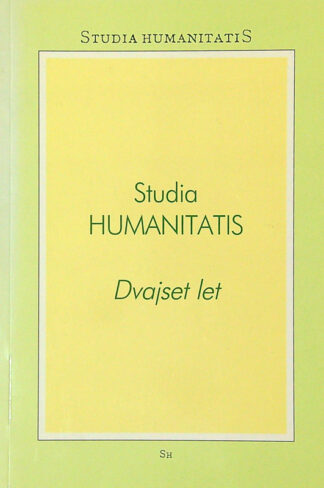 STUDIA HUMANITATIS; DVAJSET LET, več avtorjev