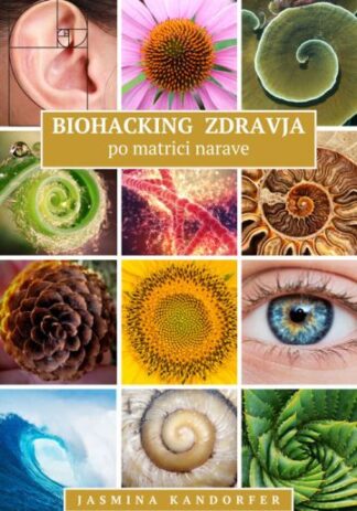 Biohacking zdravja: po matrici narave, Jasmina Kandorfer