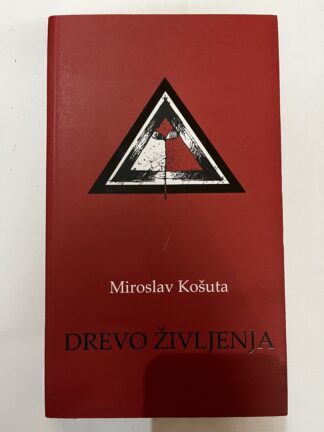 DREVO ŽIVLJENJA, Miroslav Košuta