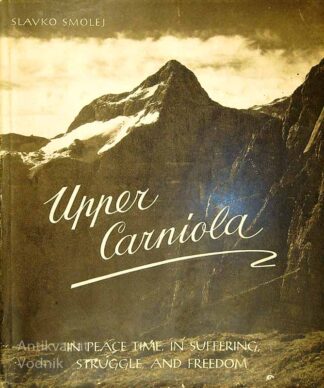 UPPER CARNIOLA, Slavko Smolej