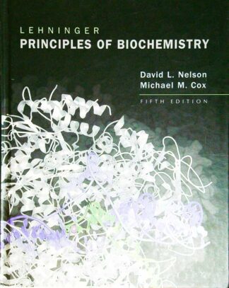 PRINCIPLES OF BIOCHEMISTRY, David L. Nelson in Michael M. Cox